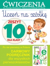 Ćwiczenia do `Naszego Elementarza` (MEN). Uczeń na szóstkę. Zeszyt 10 dla klasy 1 - Anna Wiśniewska